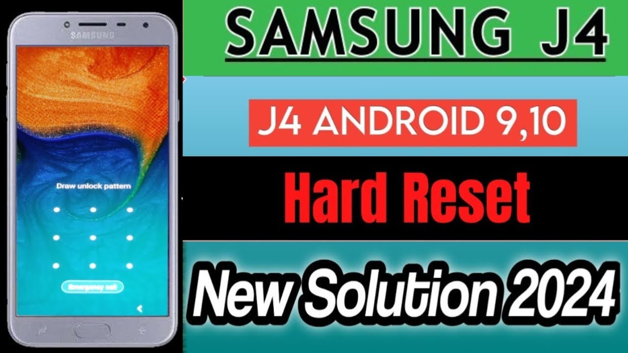 Samsung Galaxy J4 SM-J400F Hard Reset And Pattern Samsung Galaxy J4 SM-J400F Hard Reset And Pattern