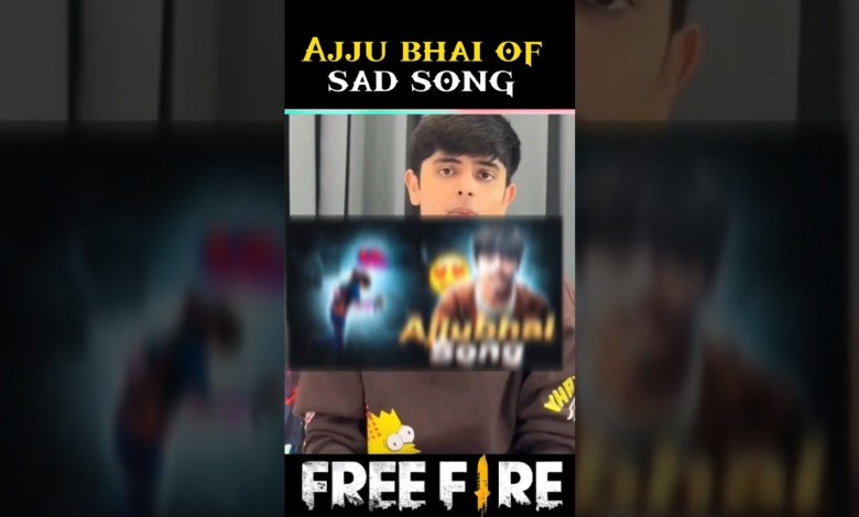 ajju bhai of sad song-para ajju bhai of sad song-para