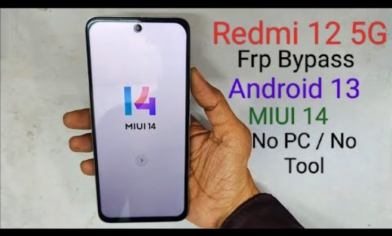 Redmi 12 5G Frp Bypass Android 13 MIUI 14 Without PC Redmi 12 5G Frp Bypass Android 13 MIUI 14 Without PC
