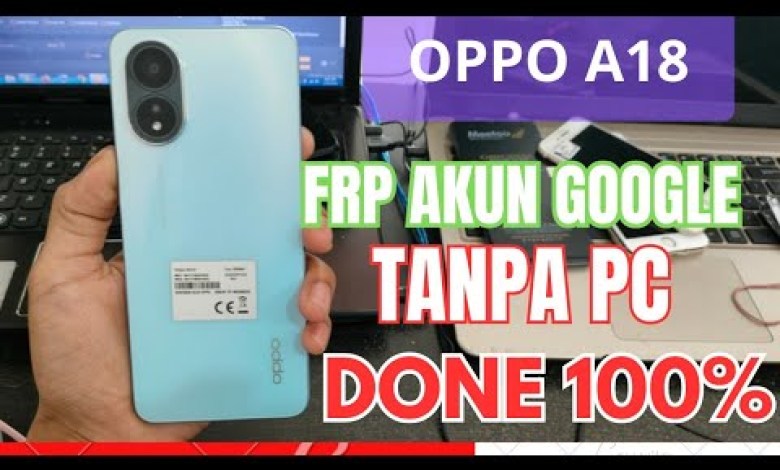 FRP OPPO A18 GOOGLE ACCOUNT WITHOUT PC/COMPUTER FRP OPPO A18 GOOGLE ACCOUNT WITHOUT PC/COMPUTER