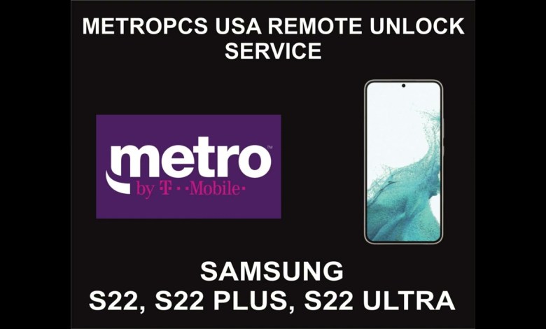 MetroPCS USA Remote Unlock Service, Samsung S22, S22 MetroPCS USA Remote Unlock Service, Samsung S22, S22