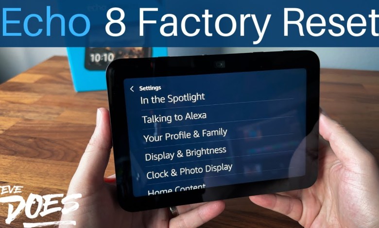 How To Factory Reset The Echo Show 8 How To Factory Reset The Echo Show 8