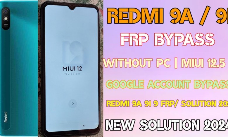 Redmi 9a/9/9i/ Frp Bypass Without Pc | MIUI 12.5)Redmi Redmi 9a/9/9i/ Frp Bypass Without Pc | MIUI 12.5)Redmi