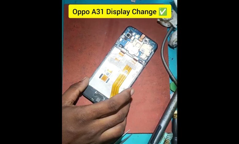 Oppo A31 Display replace All mobile repair solution Oppo A31 Display replace All mobile repair solution