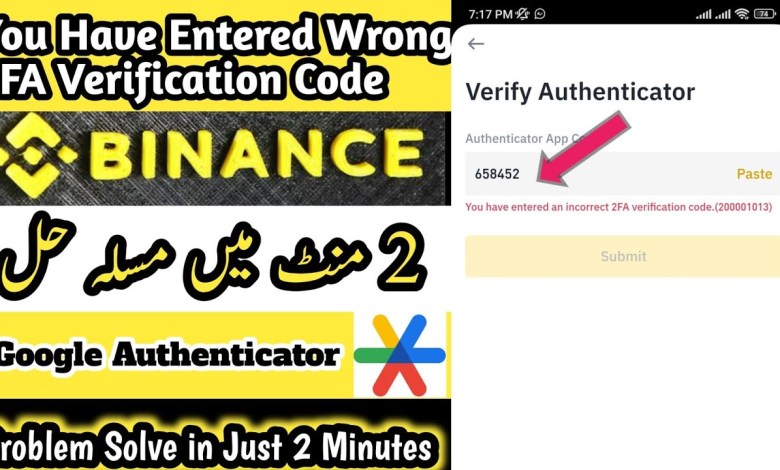 You Have Entered Wrong 2FA Verification Code In Binance You Have Entered Wrong 2FA Verification Code In Binance