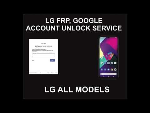 LG FRP, Google Account Unlock Service, LG All Models LG FRP, Google Account Unlock Service, LG All Models