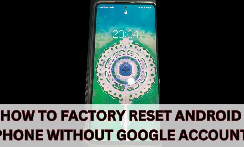 4 Methods: How to Factory Reset Android Phone without 4 Methods: How to Factory Reset Android Phone without