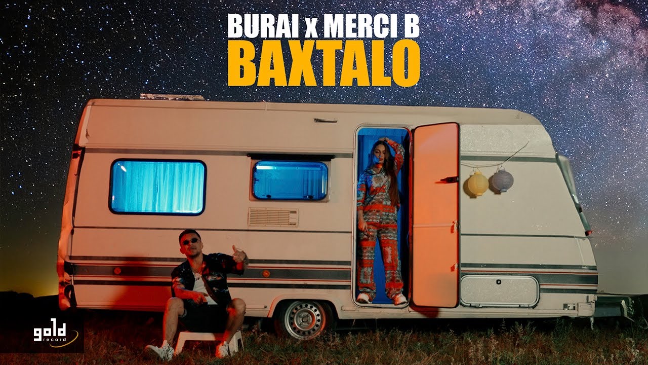 Burai, Merci B – Baxtalo Burai, Merci B – Baxtalo