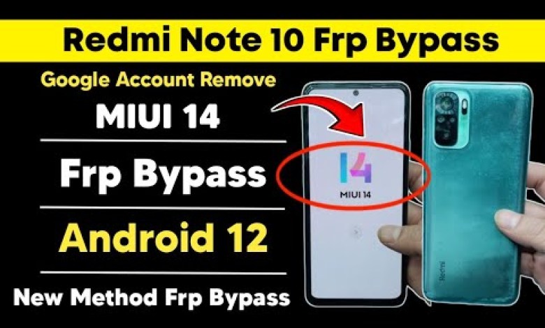 Unlock the Hidden Features of Redmi Note 10 with MIUI 14 and Android 12 Frp Bypass – Google’s Surprise Awaits You! Unlock the Hidden Features of Redmi Note 10 with MIUI 14 and Android 12 Frp Bypass – Google’s Surprise Awaits You!