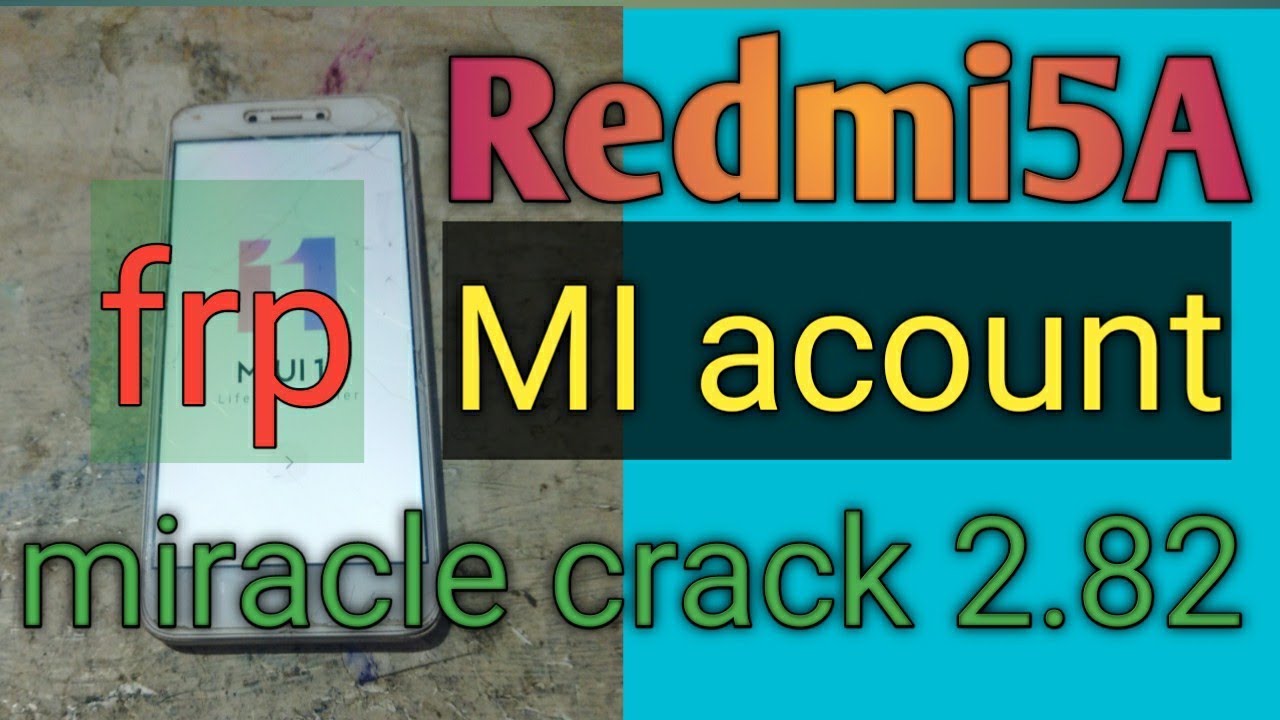Redmi 5a frp || mi acount unlock || by miracle crack Redmi 5a frp || mi acount unlock || by miracle crack