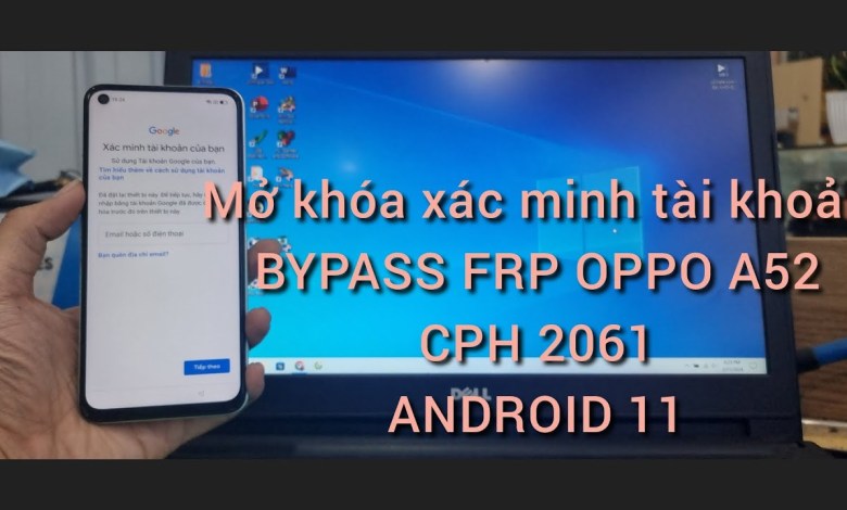 OPPO A52 Account Verification Unlock – BYPASS FRP OPPO OPPO A52 Account Verification Unlock – BYPASS FRP OPPO
