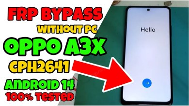 How to Bypass FRP on Oppo A3x CPH2641 using Android 14 without a PC? How to Bypass FRP on Oppo A3x CPH2641 using Android 14 without a PC?