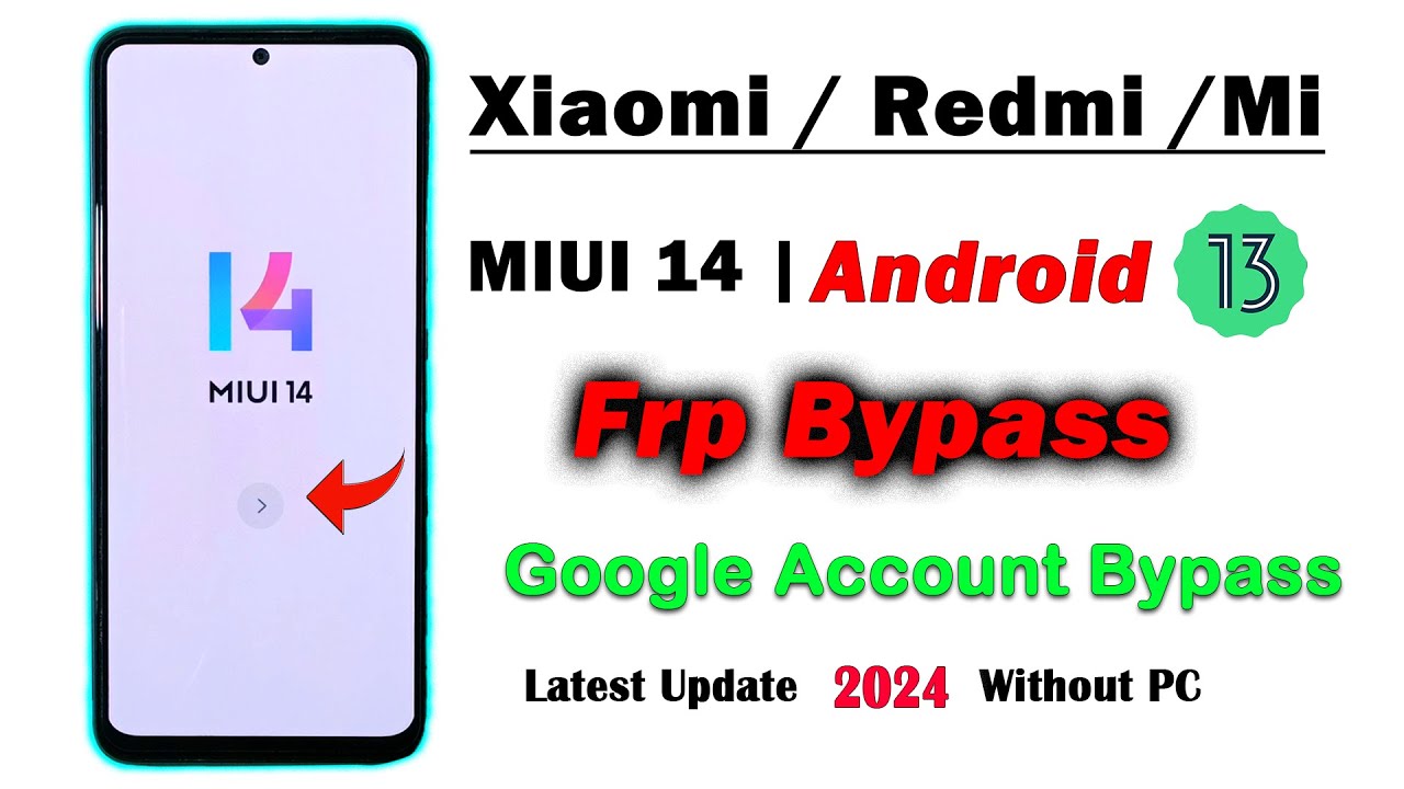 Xiaomi Redmi miui 14 frp bypass 2024/Unlock MIUI 14 FRP Xiaomi Redmi miui 14 frp bypass 2024/Unlock MIUI 14 FRP