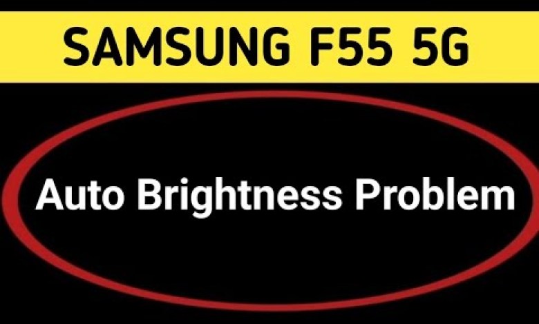 Samsung galaxy f55 auto brightness problem, Samsung galaxy f55 auto brightness problem,