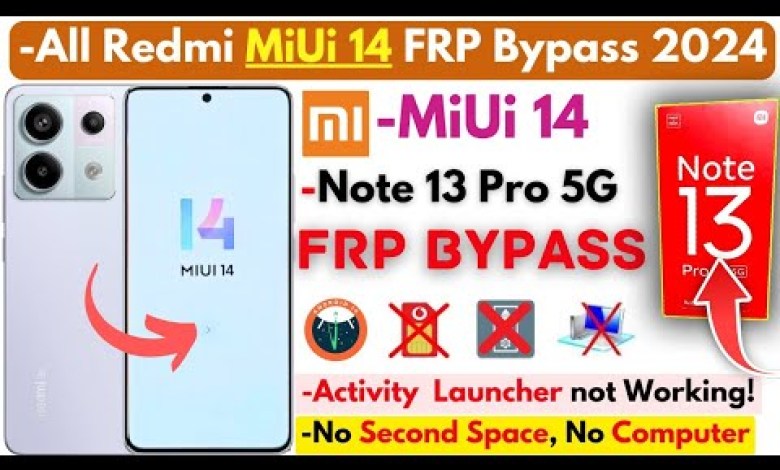 Unlock Redmi Note 13 Pro Without PC – No Frp Bypass Needed! Unlock Redmi Note 13 Pro Without PC – No Frp Bypass Needed!