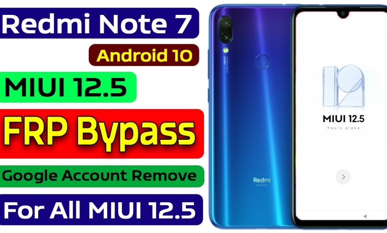 Redmi Note 7 MIUI 12.5 Android 10 FRP Bypass without PC Redmi Note 7 MIUI 12.5 Android 10 FRP Bypass without PC