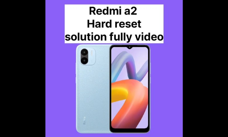 Discover the Secret to Unlocking Your Redmi A2: Effective Hard Reset Solution Revealed! Discover the Secret to Unlocking Your Redmi A2: Effective Hard Reset Solution Revealed!