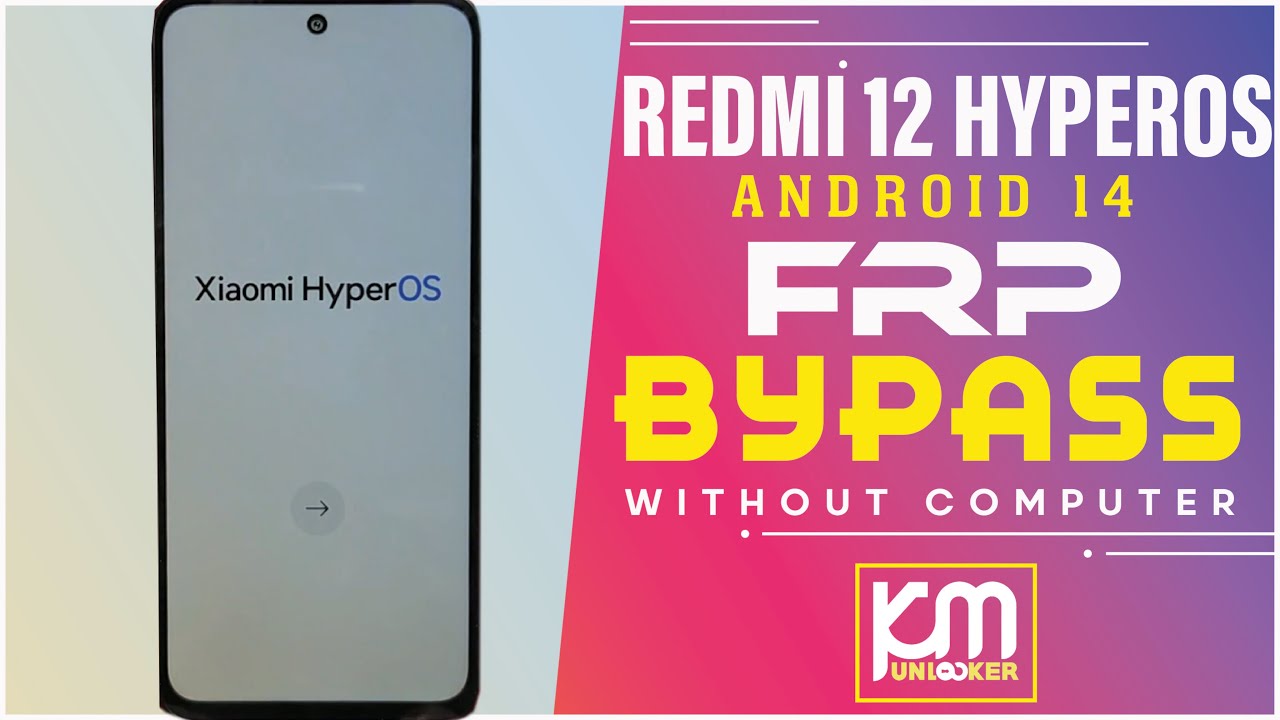 “HyperOS” Redmi 12 FRP Bypass Android 14 | “HyperOS” Redmi 12 FRP Bypass Android 14 |