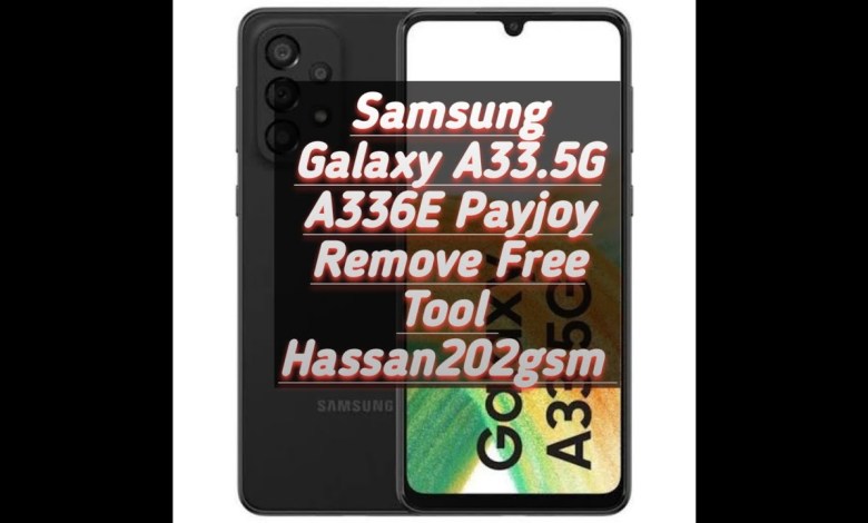 samsung a33 5g payjoy removal tool free download latest samsung a33 5g payjoy removal tool free download latest