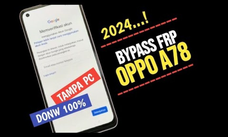 2024…! SOLUTION FOR FORGET GOOGLE ACCOUNT OPPO A78 TAMPA PC “ 2024…! SOLUTION FOR FORGET GOOGLE ACCOUNT OPPO A78 TAMPA PC “