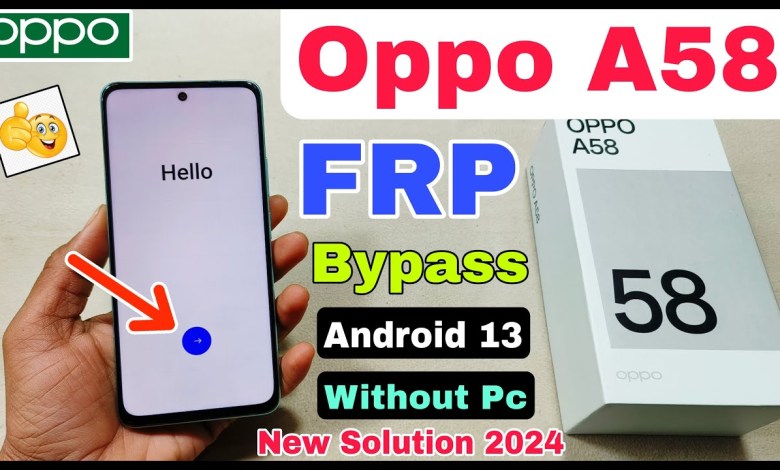 Oppo A58 FRP Bypass Android 13 | Oppo (CPH2577) FRP Oppo A58 FRP Bypass Android 13 | Oppo (CPH2577) FRP
