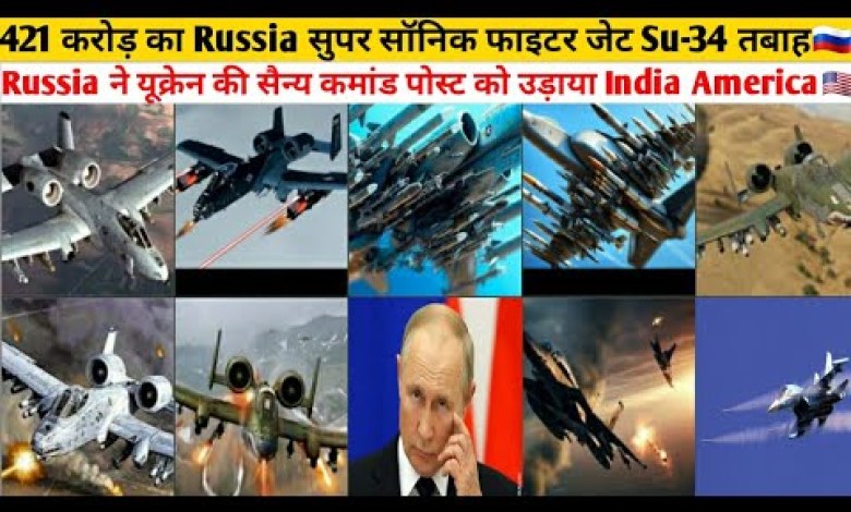 Russia’s supersonic fighter jet Su-34 worth Rs 421 crore destroyed Russia’s supersonic fighter jet Su-34 worth Rs 421 crore destroyed