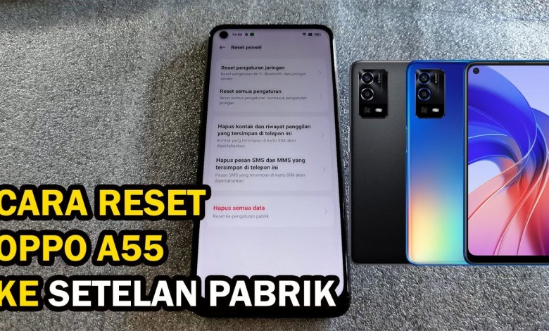 Complete Guide: How to Reset Oppo A55 Easily Complete Guide: How to Reset Oppo A55 Easily