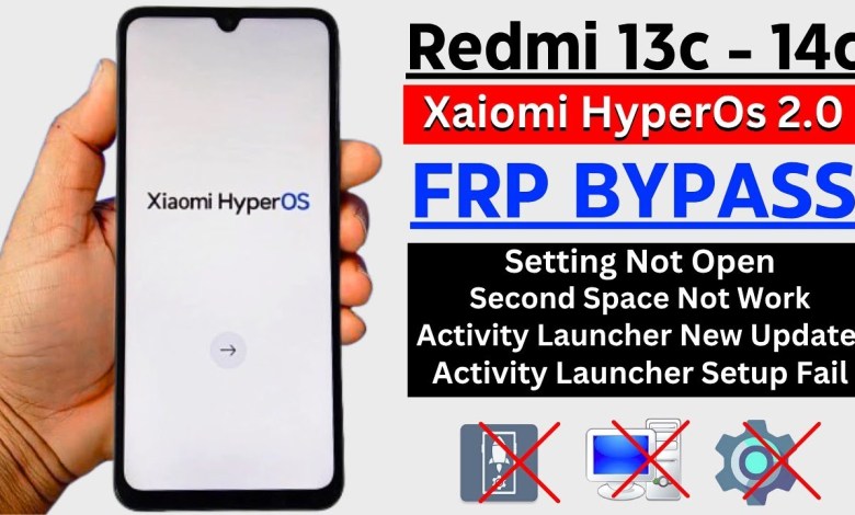 Unlocking Secrets: Xiaomi Redmi 13C & 14C HyperOS 2.0 – The Ultimate Google/FRP Bypass Guide! Unlocking Secrets: Xiaomi Redmi 13C & 14C HyperOS 2.0 – The Ultimate Google/FRP Bypass Guide!