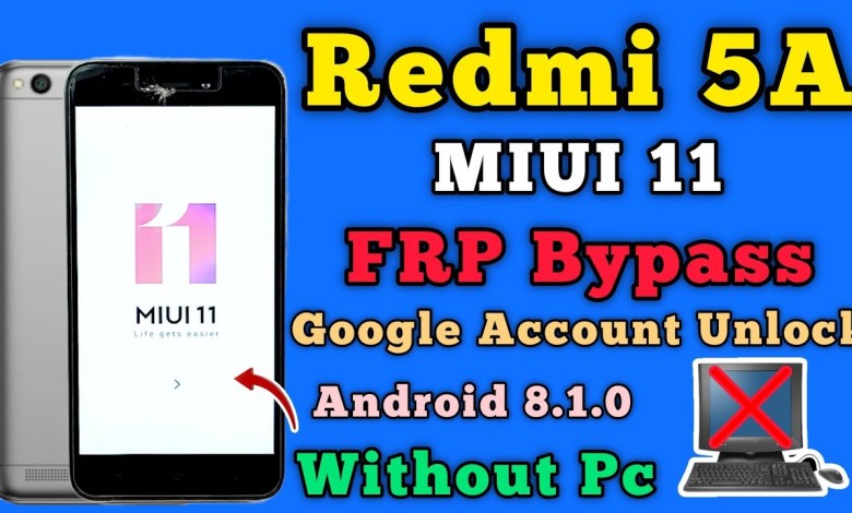 Redmi 5A FRP Bypass || MIUI 11 || Android 8.1.0 || Mi Redmi 5A FRP Bypass || MIUI 11 || Android 8.1.0 || Mi