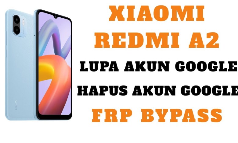 XIAOMI REDMI A2 FORGOT GOOGLE ACCOUNT | HOW TO DELETE AN ACCOUNT XIAOMI REDMI A2 FORGOT GOOGLE ACCOUNT | HOW TO DELETE AN ACCOUNT