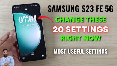 Samsung S23 FE 5G : Change These 20 Settings Right Now Samsung S23 FE 5G : Change These 20 Settings Right Now