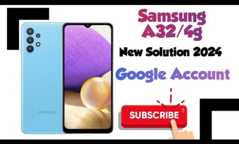 Samsung A32/4G|New solution Remove Password|Google Samsung A32/4G|New solution Remove Password|Google
