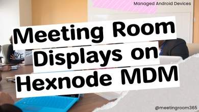 Setting up Managed Android Meeting Room Displays using Setting up Managed Android Meeting Room Displays using