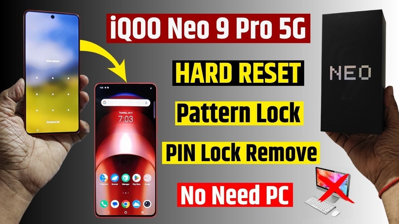 IQOO Neo 9 Pro 5g Hard Reset & Remove Pattern, Password IQOO Neo 9 Pro 5g Hard Reset & Remove Pattern, Password