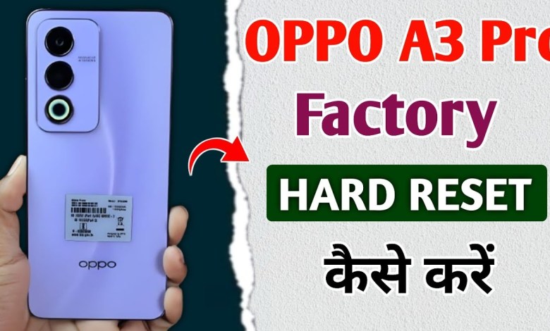 oppo a3 pro reset kaise kare !! oppo a3 pro hard reset oppo a3 pro reset kaise kare !! oppo a3 pro hard reset