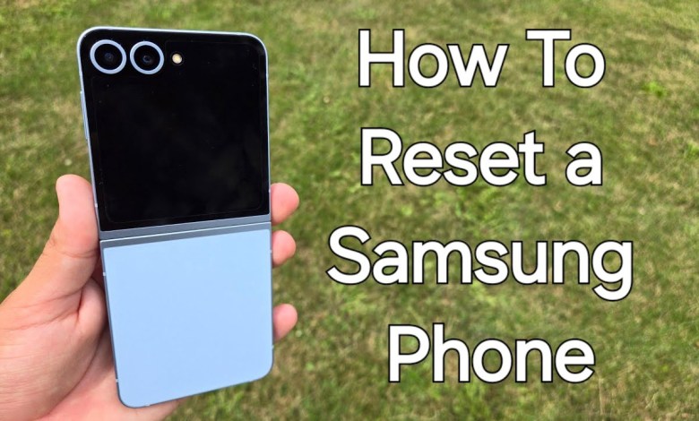 How To Reset A Samsung Phone How To Reset A Samsung Phone
