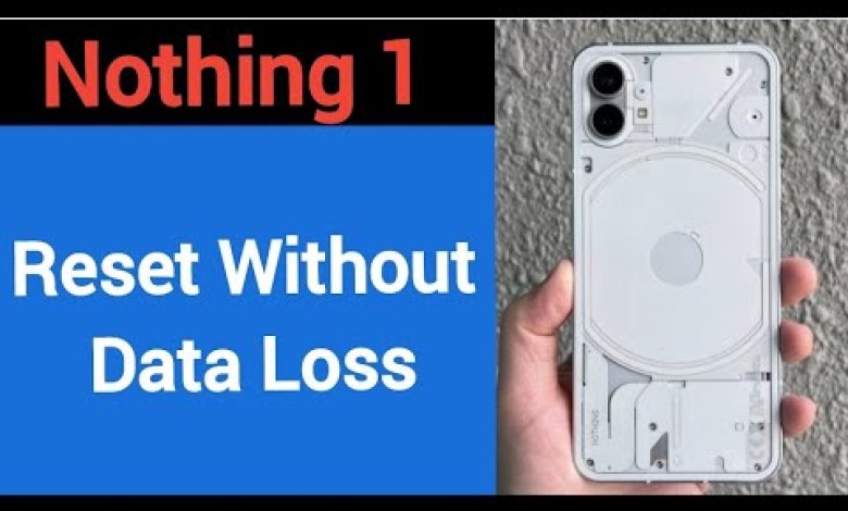 How to reset without data loss, Nothing 1 me reset How to reset without data loss, Nothing 1 me reset