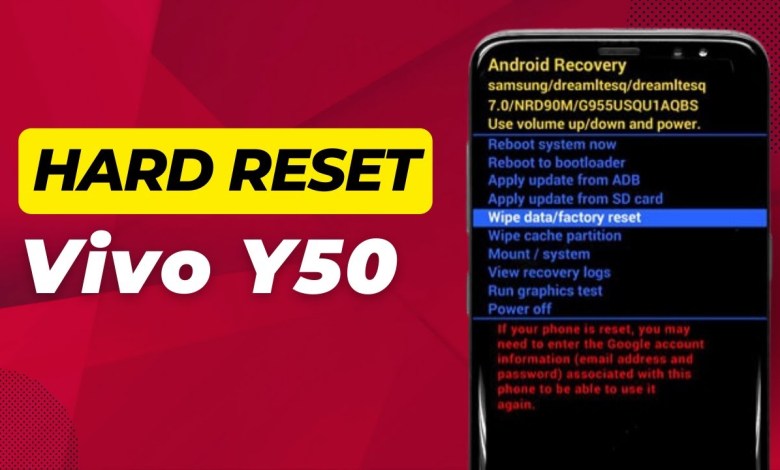 How To Hard Reset Vivo Y50 – Full Guide How To Hard Reset Vivo Y50 – Full Guide