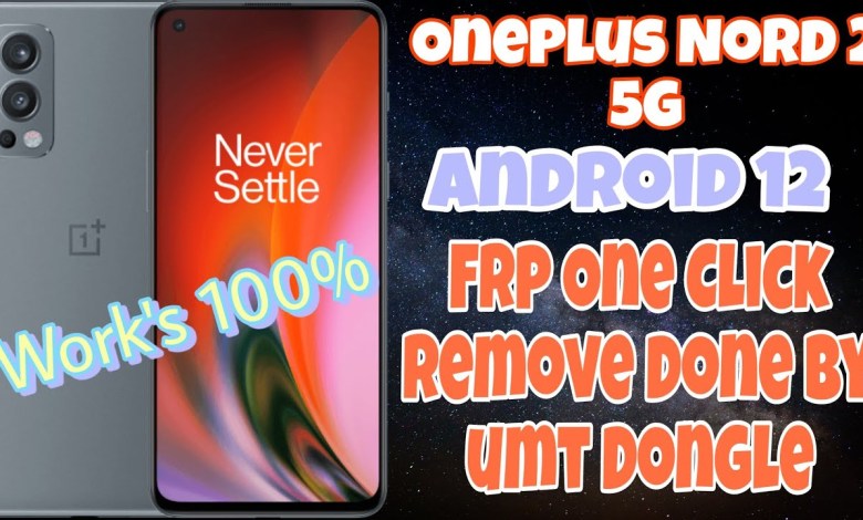 OnePlus Nord 2 5G l Android 12 l Frp One Click Remove OnePlus Nord 2 5G l Android 12 l Frp One Click Remove