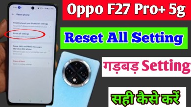 Oppo f27 pro plus 5g reset all Setting | Oppo f27 Pro Oppo f27 pro plus 5g reset all Setting | Oppo f27 Pro