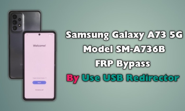 Samsung A73 5G FRP Bypass By Use USB Redirector Samsung A73 5G FRP Bypass By Use USB Redirector