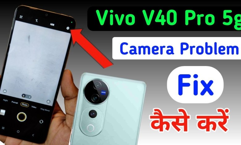 Vivo v40 pro 5g camera problem solve/how to fix camera Vivo v40 pro 5g camera problem solve/how to fix camera