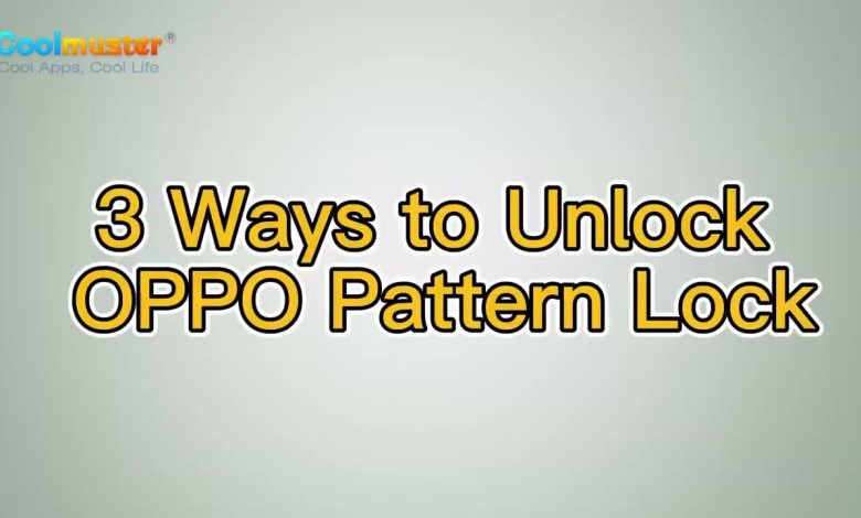OPPO A3S Pattern Unlock Solution – 3 Ways to Unlock OPPO A3S Pattern Unlock Solution – 3 Ways to Unlock