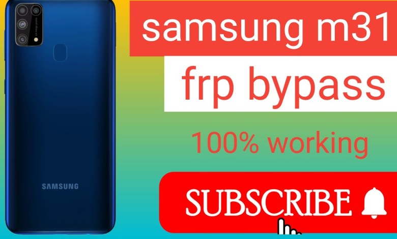 samsung galaxy m31/m31s frp bypass /google account samsung galaxy m31/m31s frp bypass /google account
