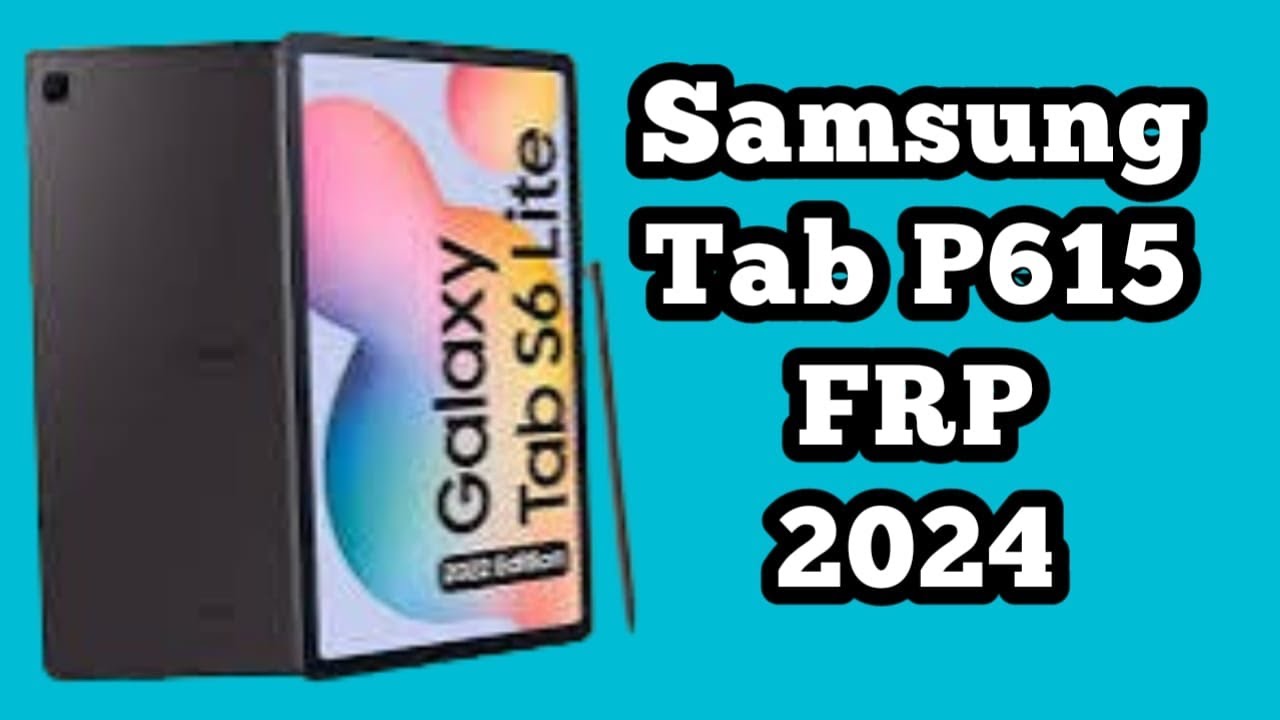 Samsung Tab S6 Lite P615 Google Account Bypass Samsung Tab S6 Lite P615 Google Account Bypass