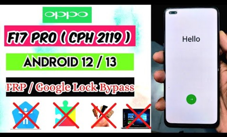 Oppo F17 Pro ( CPH 2119 ) Android 12 / 13 FRP Bypass Oppo F17 Pro ( CPH 2119 ) Android 12 / 13 FRP Bypass