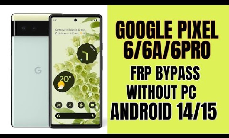 Unlock Google Pixel 6/6a/6 Pro FRP with Android 14/15 – Exciting New Method! Unlock Google Pixel 6/6a/6 Pro FRP with Android 14/15 – Exciting New Method!
