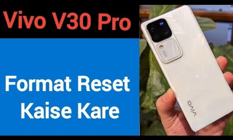 Vivo V30 pro me format reset kaise kare, How to format Vivo V30 pro me format reset kaise kare, How to format