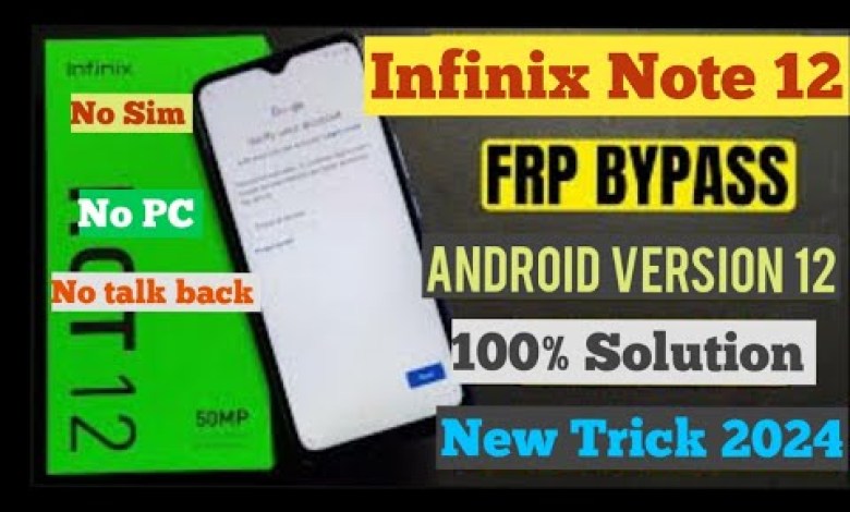 Infinix Note 12 FRP Bypass Android 12 Without pc X663C Infinix Note 12 FRP Bypass Android 12 Without pc X663C
