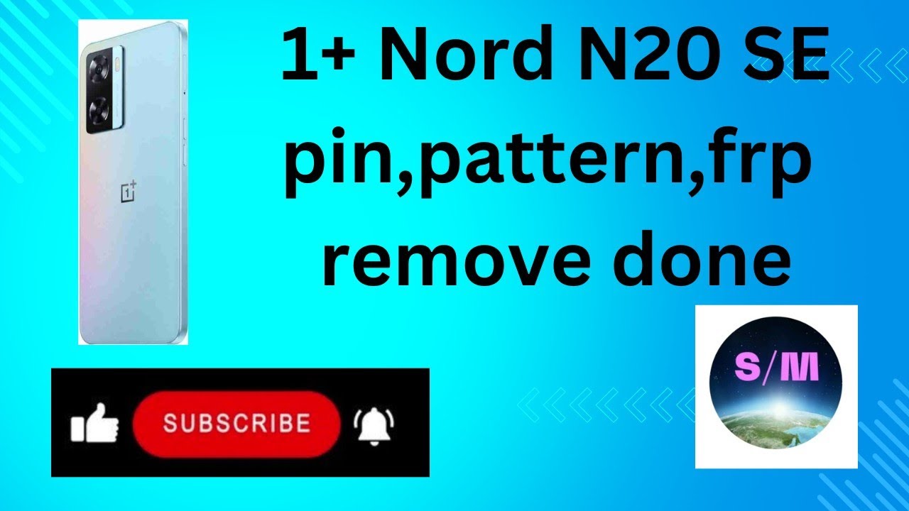 One plus Nord N20 SE pin,pattern & frp remove done by One plus Nord N20 SE pin,pattern & frp remove done by